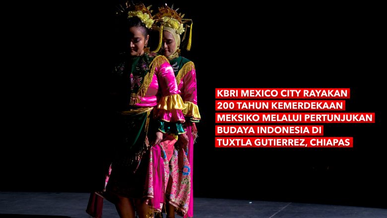 200 Tahun Kemerdekaan Meksiko Dimeriahkan Gelar Budaya Indonesia