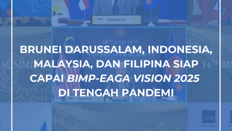 Jokowi Berharap Kerja Sama BIMP-EAGA Jadi Kunci Pemulihan Ekonomi